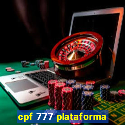 cpf 777 plataforma